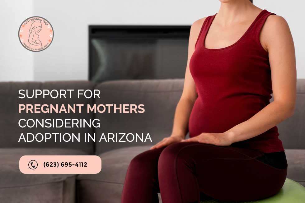 Support for Pregnant Mothers Considering Adoption in Arizona