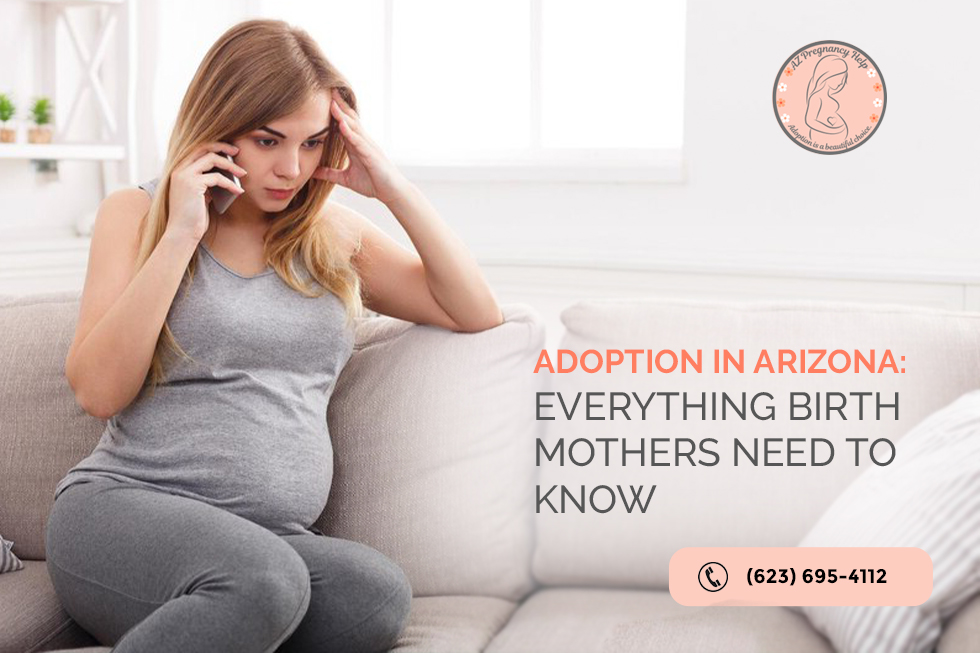 Adoption in Arizona: Everything Birth Mothers Need to Know