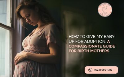 How to Give My Baby Up for Adoption: A Compassionate Guide for Birth Mothers