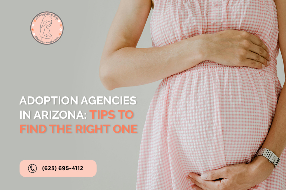 Adoption Agencies in Arizona: Tips to Find the Right One