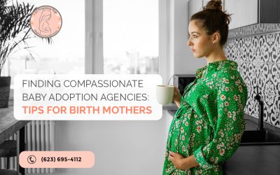 Finding Compassionate Baby Adoption Agencies: Tips for Birth Mothers