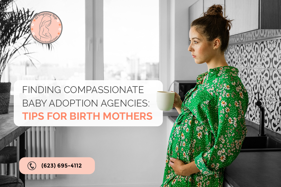 Finding Compassionate Baby Adoption Agencies: Tips for Birth Mothers