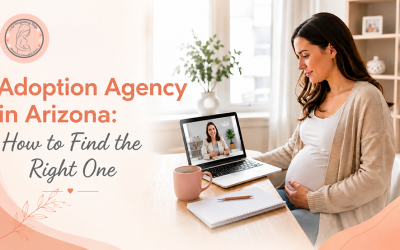 Adoption Agency in Arizona: How to Find the Right One
